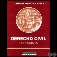 DERECHO CIVIL Sucesiones - Autor: ANBAL BENTEZ RIVAS - Ao 2015